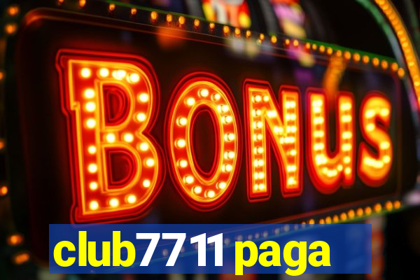 club7711 paga